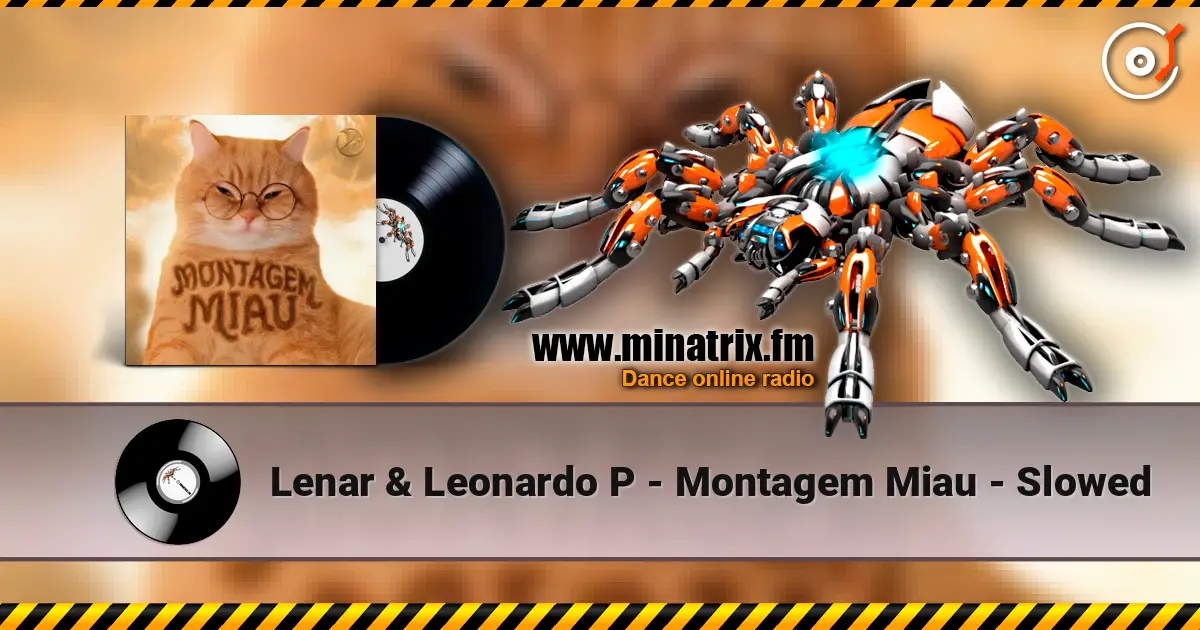 Lenar & Leonardo P - Montagem Miau - Slowed 高品质在线收听 | Minatrix.FM