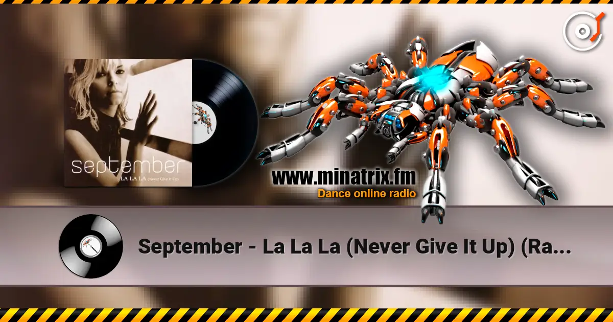 September - La La La (Never Give It Up) (Radio Version) 高品质在线收听 | Minatrix.FM