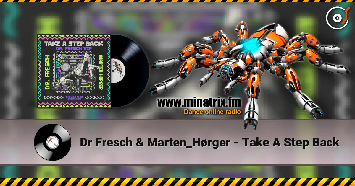 Dr Fresch & Marten_Hørger - Take A Step Back 高品质在线收听 | Minatrix.FM