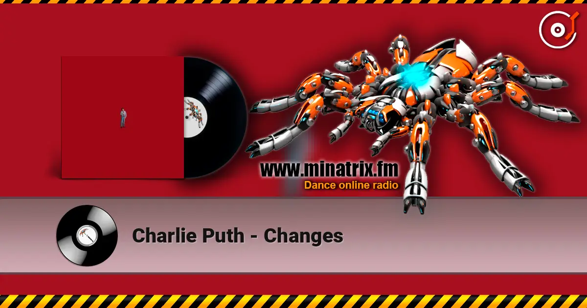Charlie Puth - Changes 高品质在线收听 | Minatrix.FM