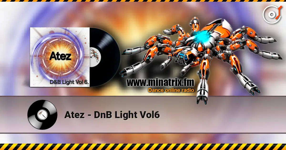 Atez - DnB Light Vol6 高品质在线收听 | Minatrix.FM