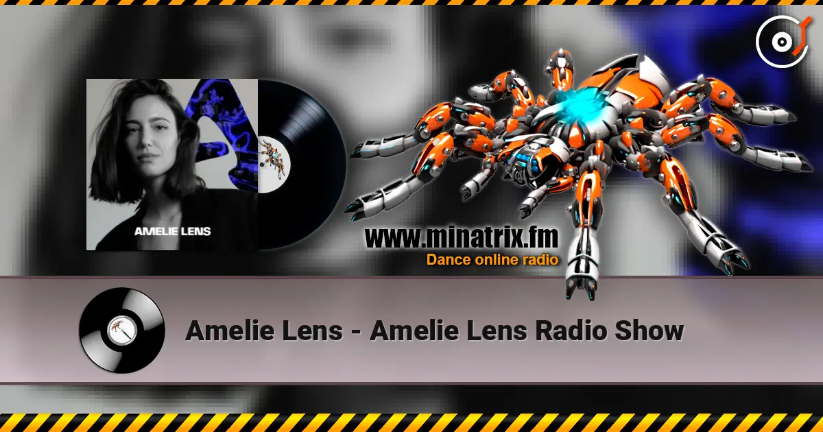Amelie Lens - Amelie Lens Radio Show 高品质在线收听 | Minatrix.FM