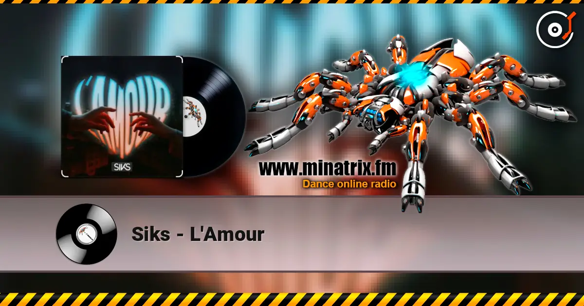 Siks - L'Amour 高品质在线收听 | Minatrix.FM