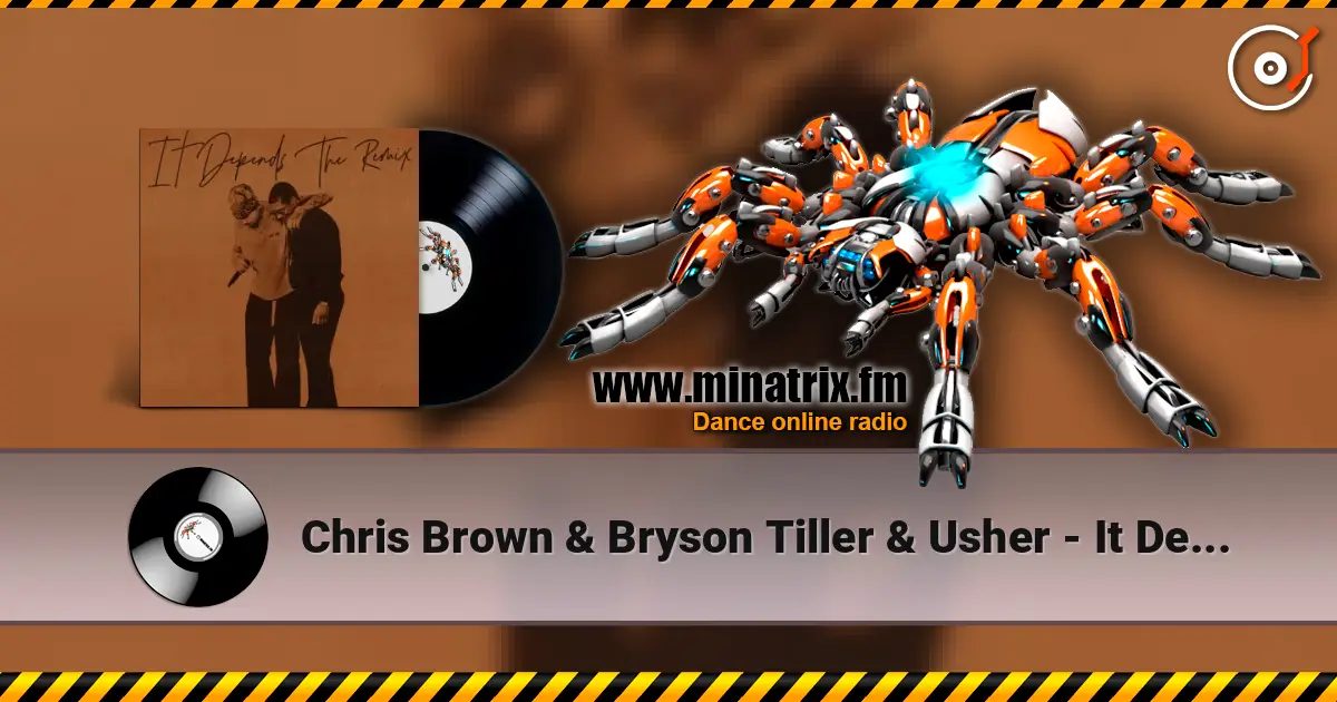Chris Brown & Bryson Tiller & Usher - It Depends (The Remix) 高品质在线收听 | Minatrix.FM
