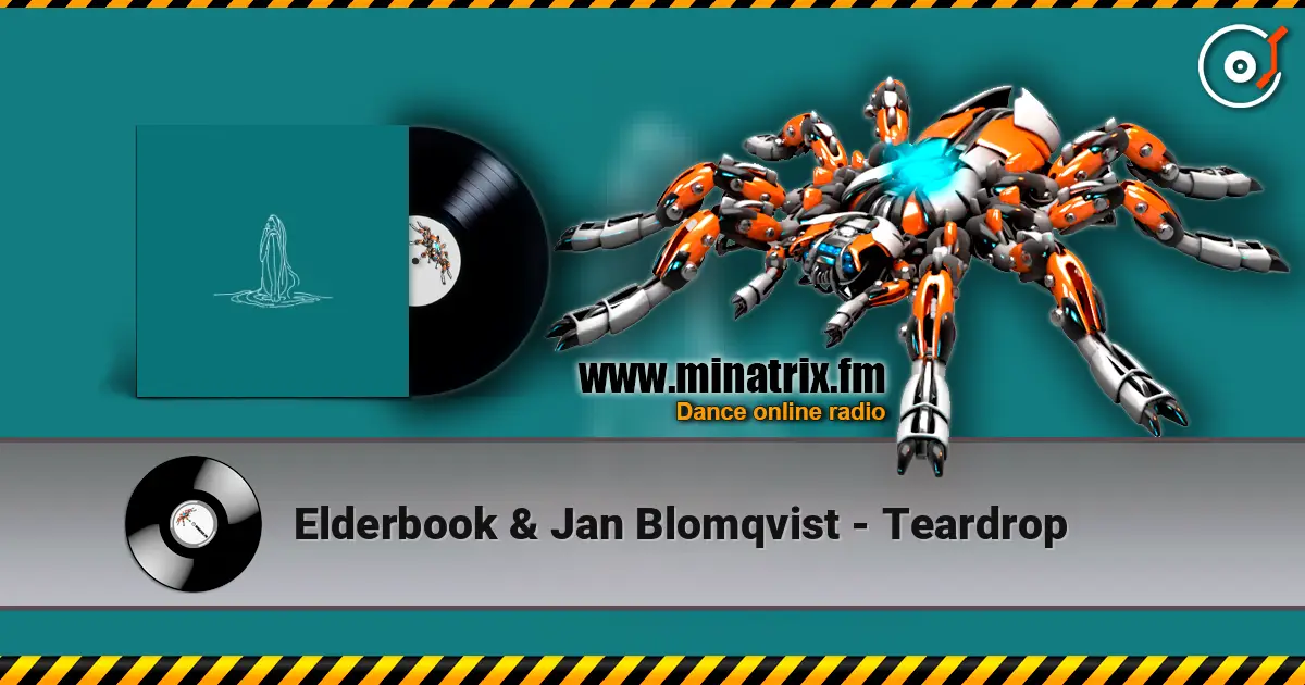 Elderbook & Jan Blomqvist - Teardrop 高品质在线收听 | Minatrix.FM