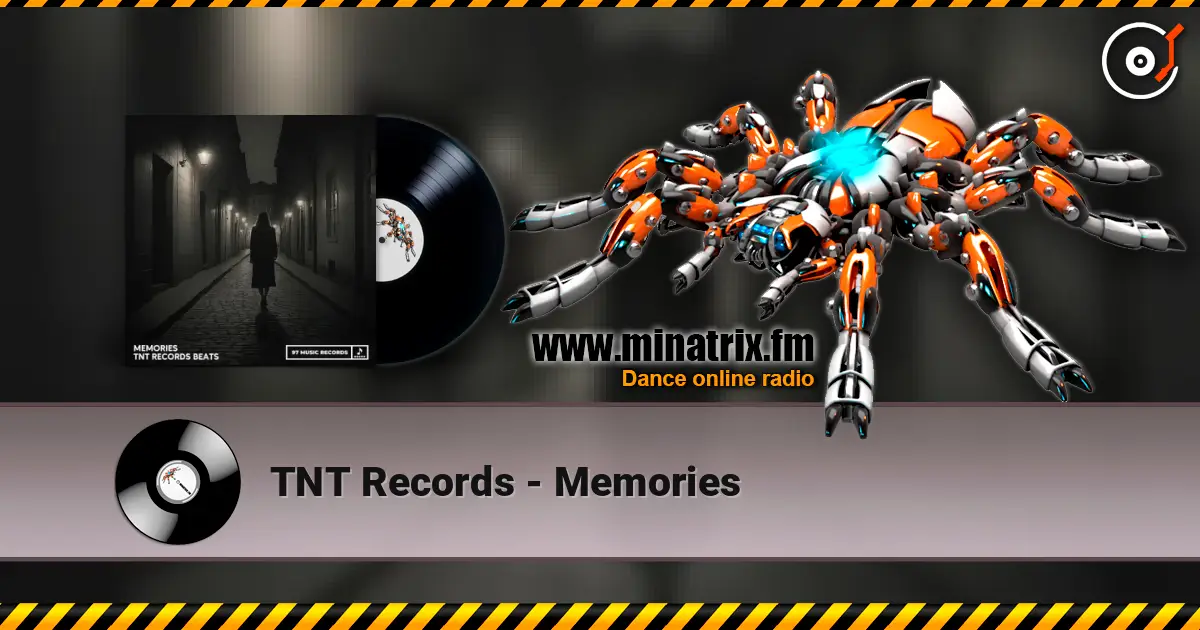 TNT Records - Memories 高品质在线收听 | Minatrix.FM