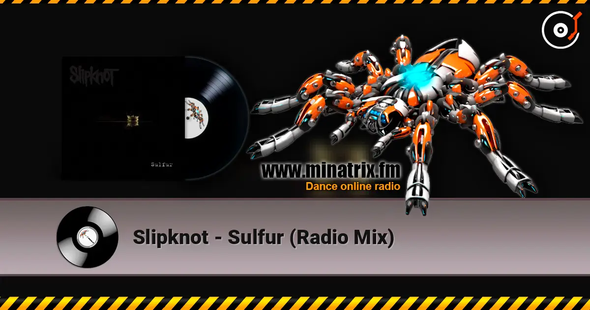 Slipknot - Sulfur (Radio Mix) 高品质在线收听 | Minatrix.FM