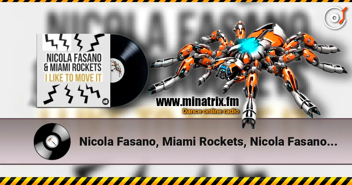 Nicola Fasano, Miami Rockets, Nicola Fasano & Miam - I Like to Move it (Radio Mix) 高品质在线收听 | Minatrix.FM