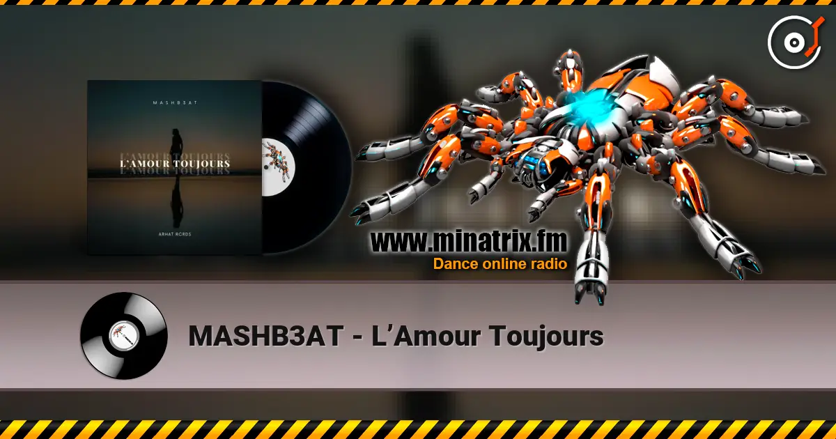 MASHB3AT - L’Amour Toujours 高品质在线收听 | Minatrix.FM
