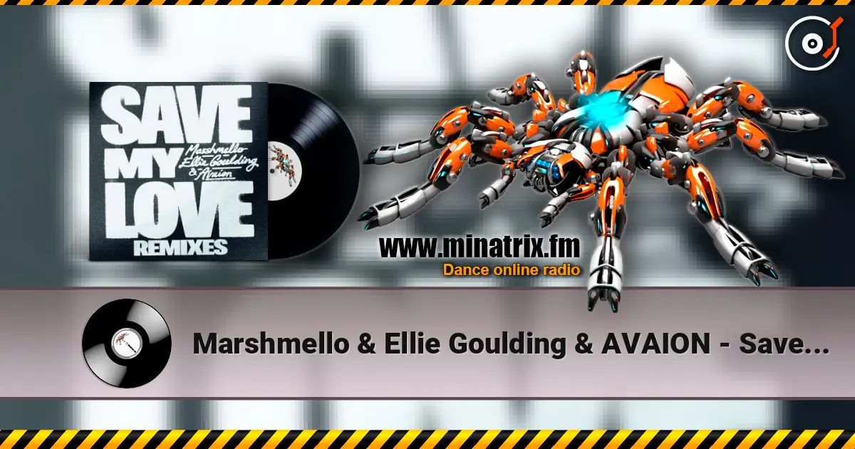 Marshmello & Ellie Goulding & AVAION - Save My Love (Kaidro Remix) 高品质在线收听 | Minatrix.FM