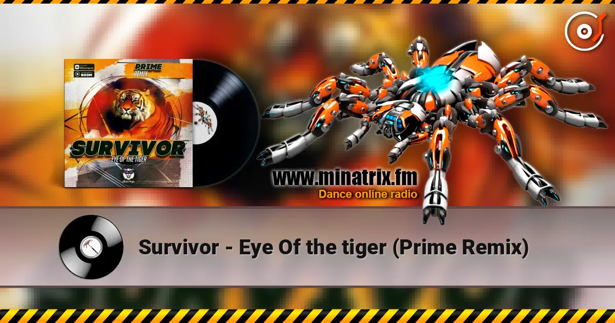 Survivor - Eye Of the tiger (Prime Remix) 高品质在线收听 | Minatrix.FM