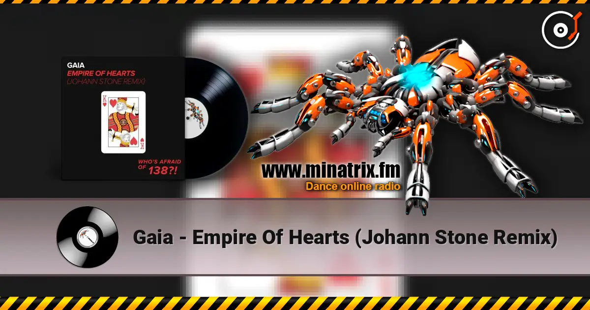 Gaia - Empire Of Hearts (Johann Stone Remix) 高品质在线收听 | Minatrix.FM