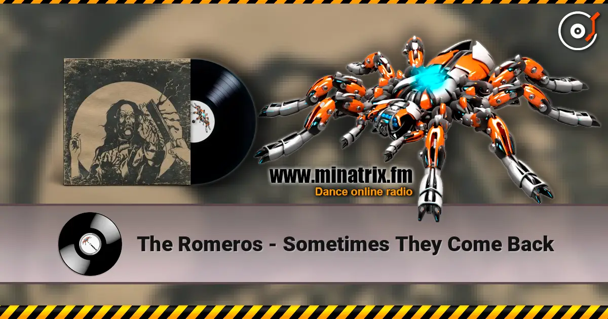 The Romeros - Sometimes They Come Back 高品质在线收听 | Minatrix.FM