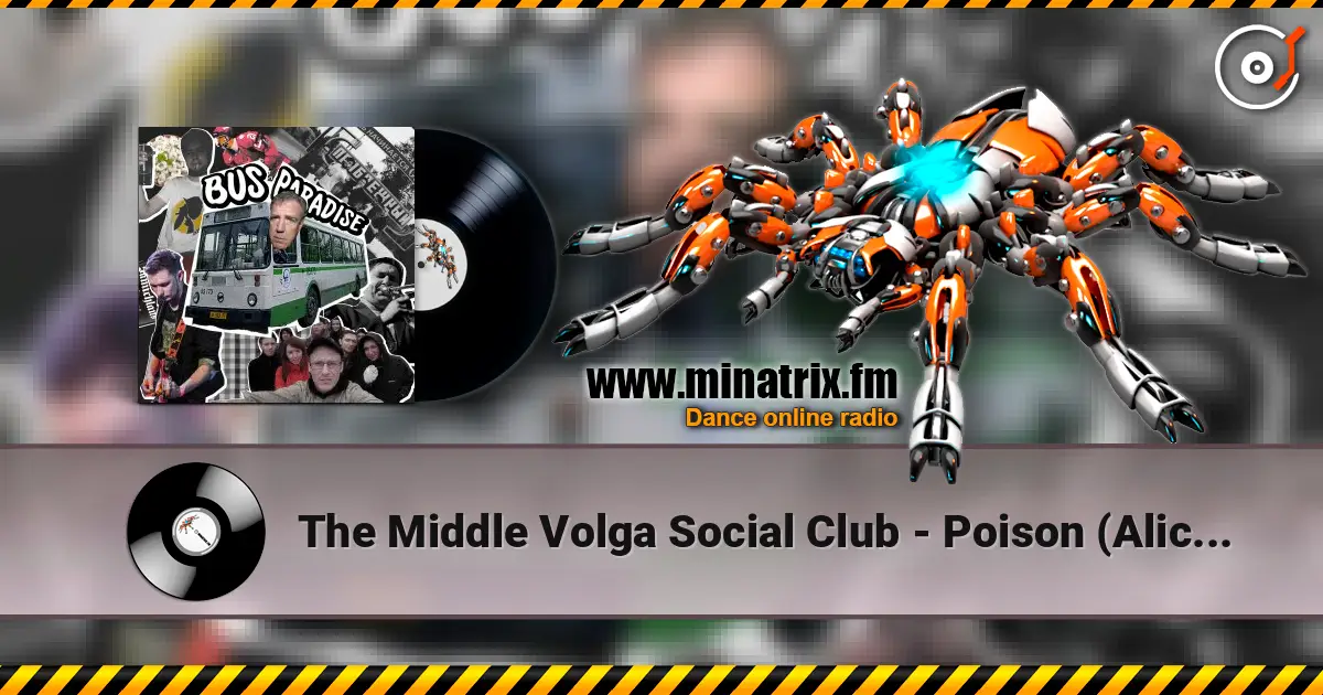 The Middle Volga Social Club - Poison (Alice Cooper remix) 高品质在线收听 | Minatrix.FM