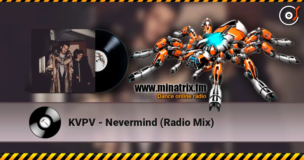 KVPV - Nevermind (Radio Mix) 高品质在线收听 | Minatrix.FM