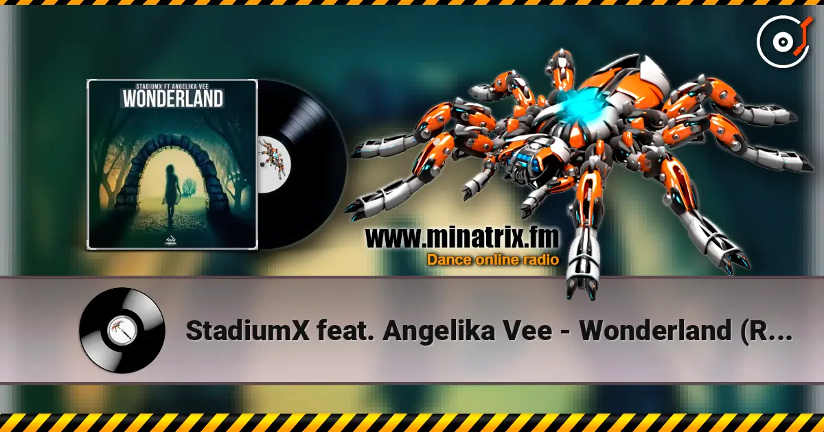 StadiumX feat. Angelika Vee - Wonderland (Radio Edit) 高品质在线收听 | Minatrix.FM