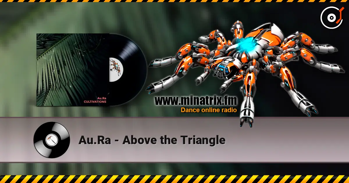 Au.Ra - Above the Triangle 高品质在线收听 | Minatrix.FM