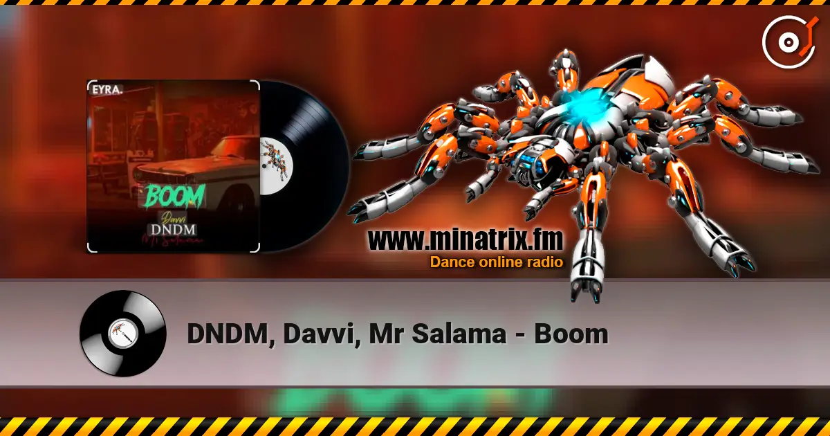DNDM, Davvi, Mr Salama - Boom 高品质在线收听 | Minatrix.FM