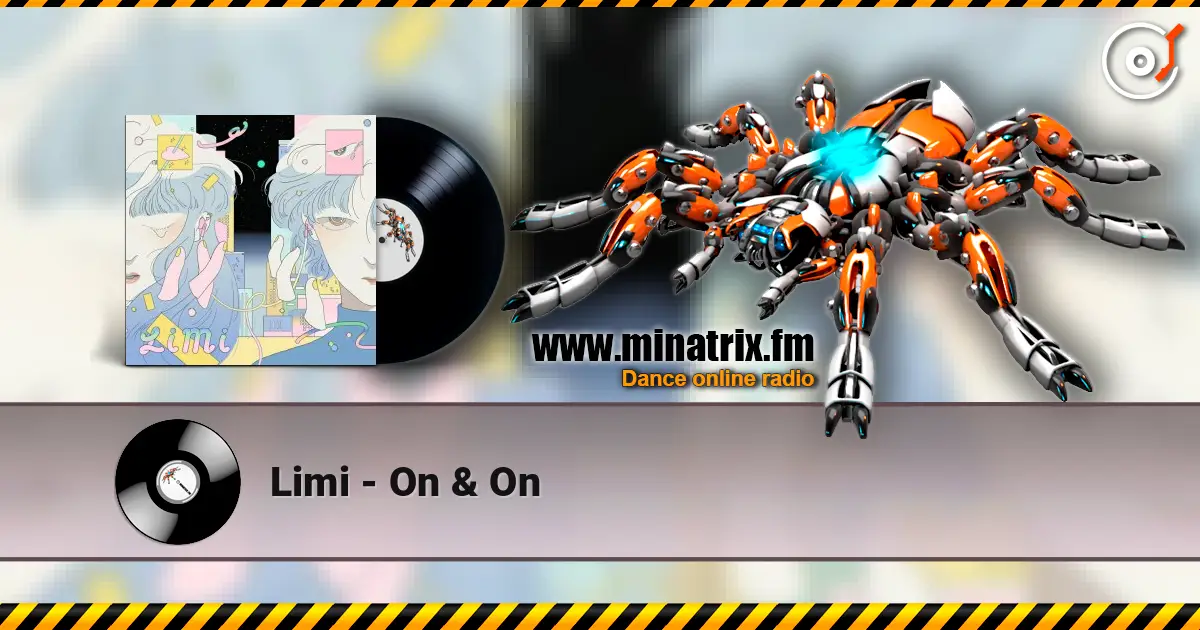 Limi - On & On 高品质在线收听 | Minatrix.FM