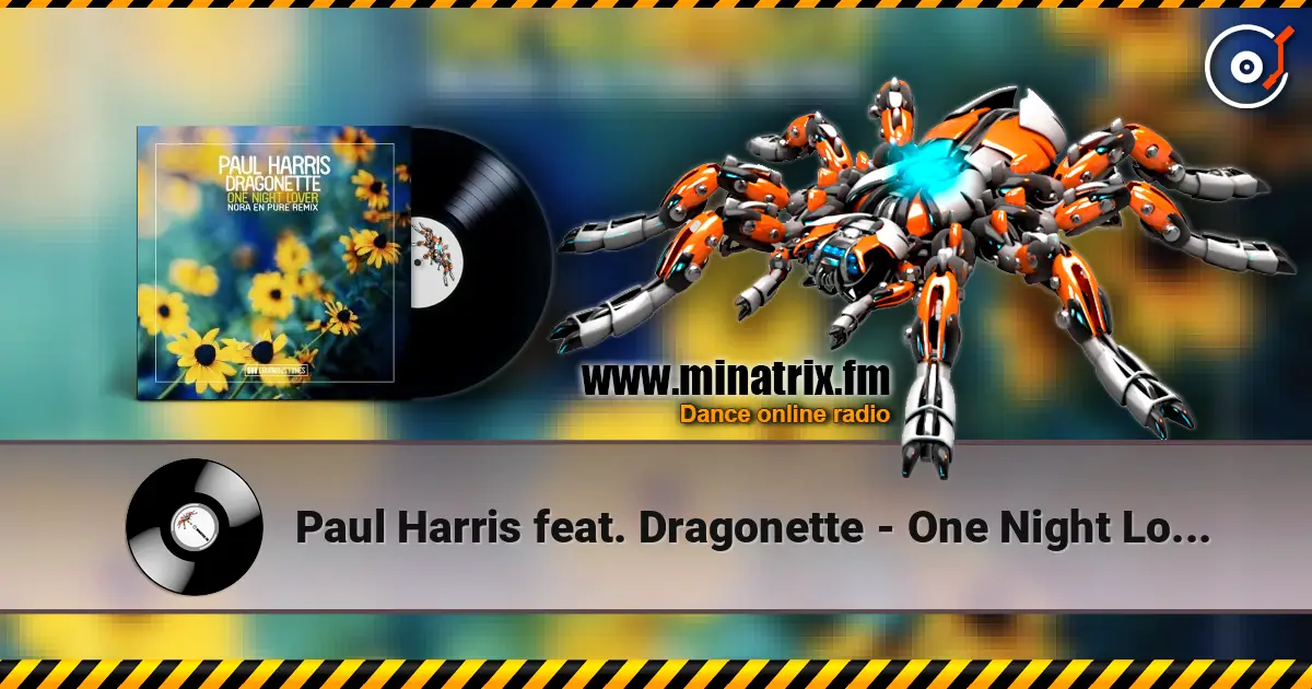 Paul Harris feat. Dragonette - One Night Lover (Nora en Pure Remix) 高品质在线收听 | Minatrix.FM