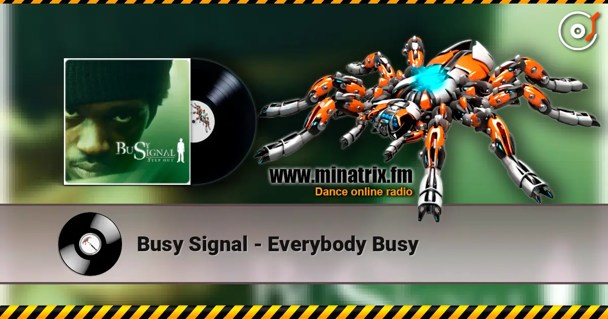 Busy Signal - Everybody Busy 高品质在线收听 | Minatrix.FM