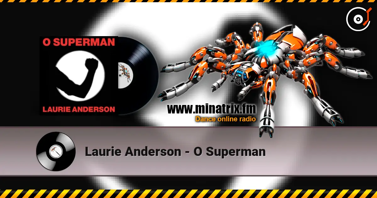 Laurie Anderson - O Superman 高品质在线收听 | Minatrix.FM