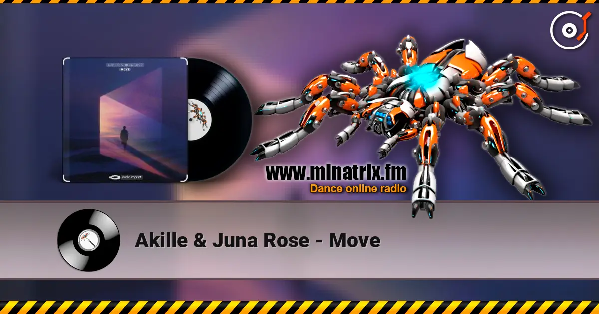 Akille & Juna Rose - Move 高品质在线收听 | Minatrix.FM