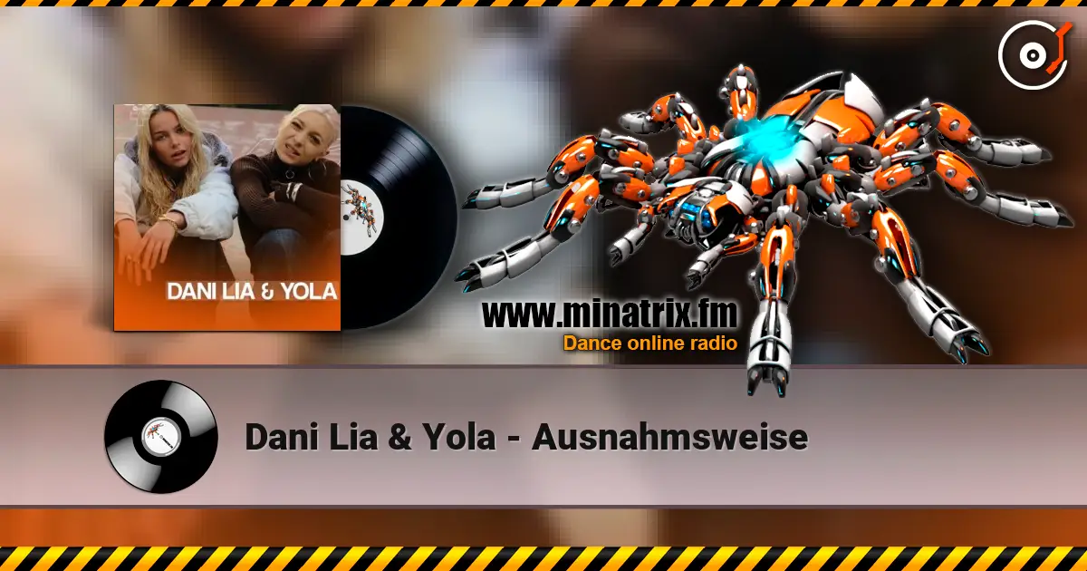 Dani Lia & Yola - Ausnahmsweise слухати онлайн у високій якості | Minatrix.FM