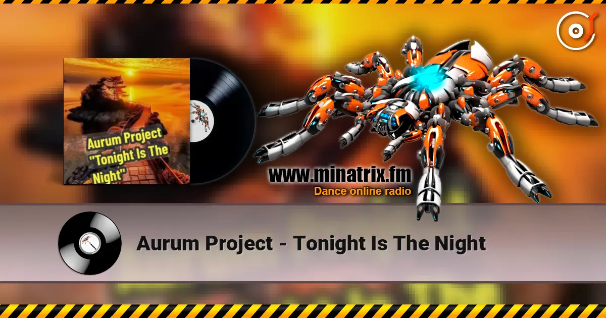 Aurum Project - Tonight Is The Night слухати онлайн у високій якості | Minatrix.FM