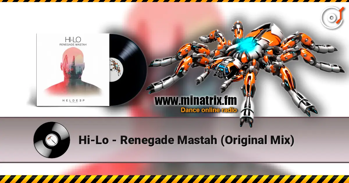 Hi-Lo - Renegade Mastah (Original Mix) 高品质在线收听 | Minatrix.FM