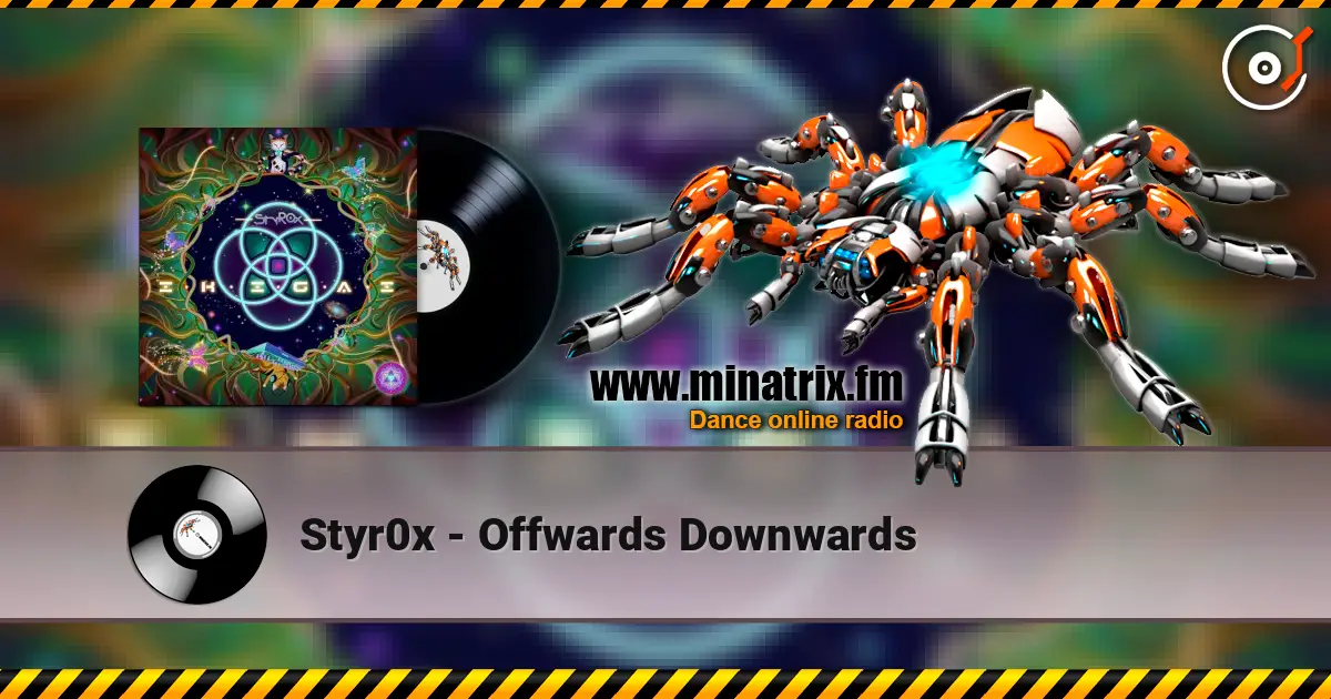 Styr0x - Offwards Downwards 高品质在线收听 | Minatrix.FM