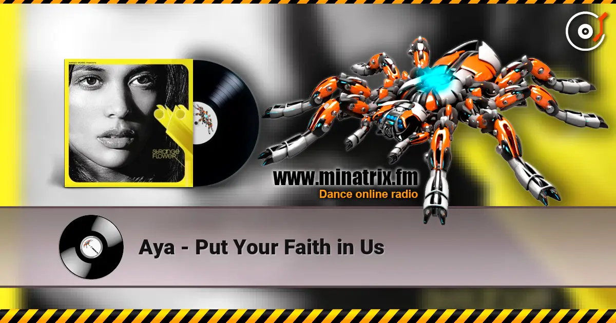 Aya - Put Your Faith in Us 高品质在线收听 | Minatrix.FM