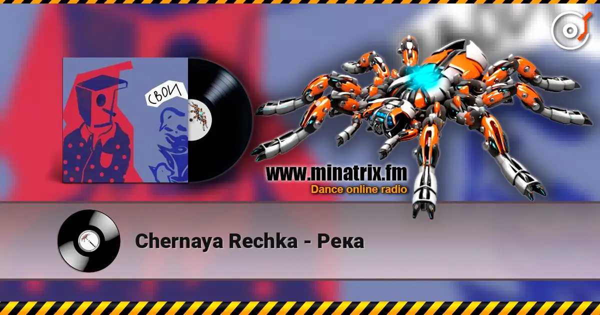 Chernaya Rechka - Река 高品质在线收听 | Minatrix.FM