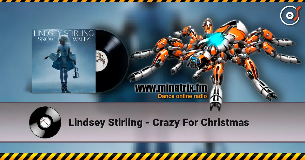 Lindsey Stirling - Crazy For Christmas 高品质在线收听 | Minatrix.FM