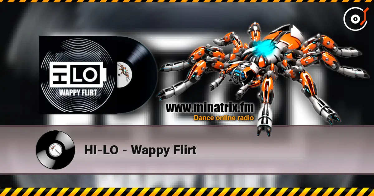 HI-LO - Wappy Flirt 高品质在线收听 | Minatrix.FM