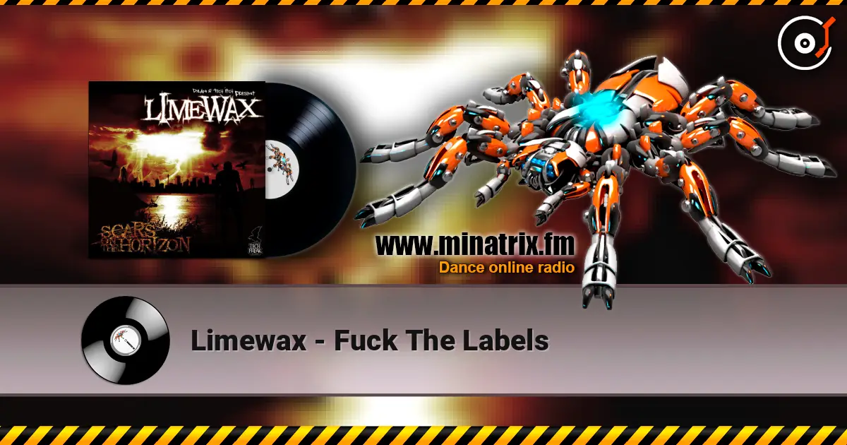 Limewax - Fuck The Labels 高品质在线收听 | Minatrix.FM