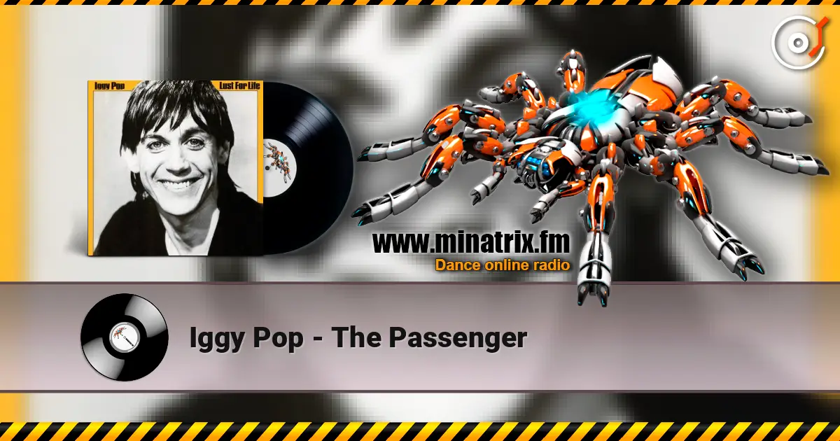 Iggy Pop - The Passenger 高品质在线收听 | Minatrix.FM