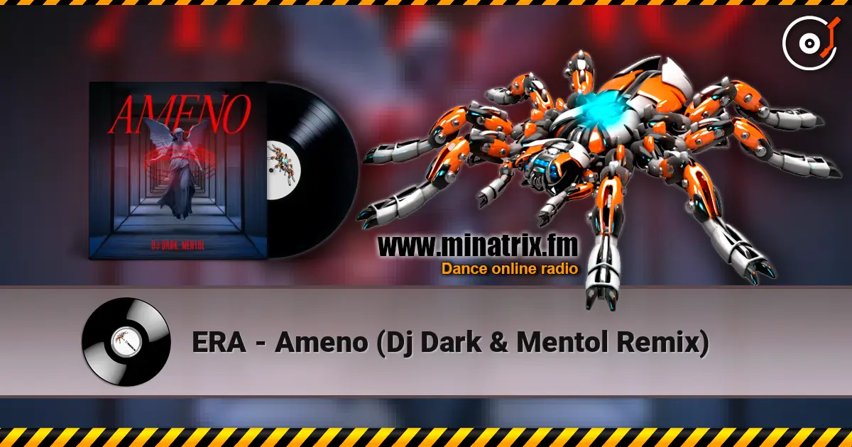 ERA - Ameno (Dj Dark & Mentol Remix) 高品质在线收听 | Minatrix.FM