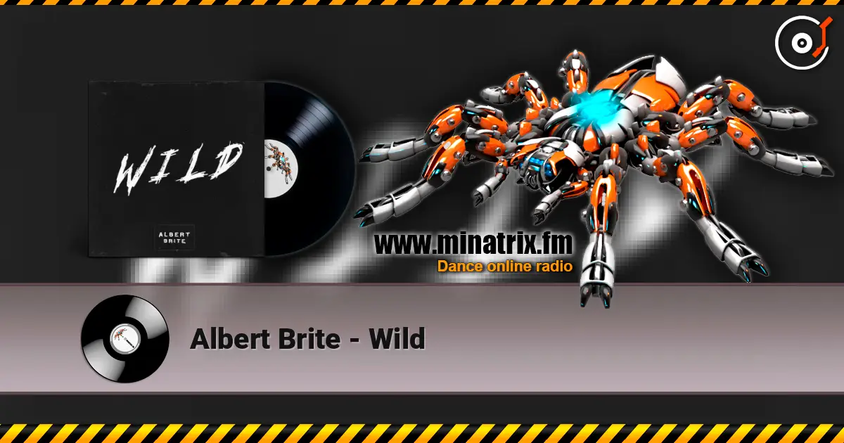 Albert Brite - Wild 高品质在线收听 | Minatrix.FM