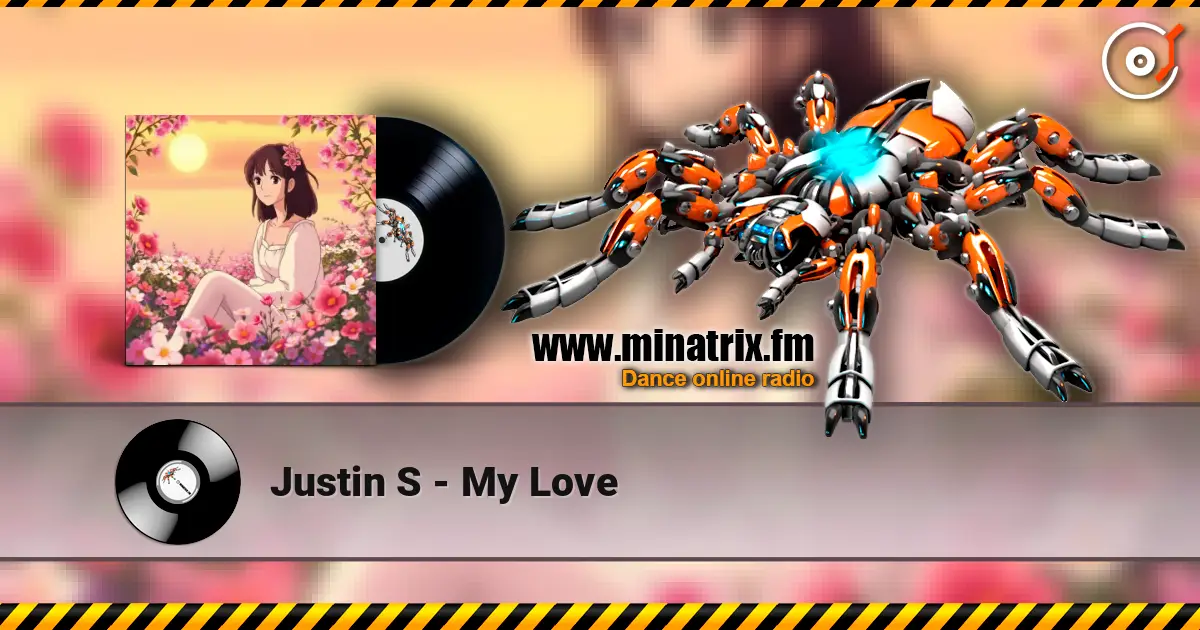 Justin S - My Love 高品质在线收听 | Minatrix.FM