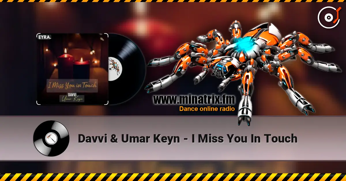 Davvi & Umar Keyn - I Miss You In Touch 高品质在线收听 | Minatrix.FM