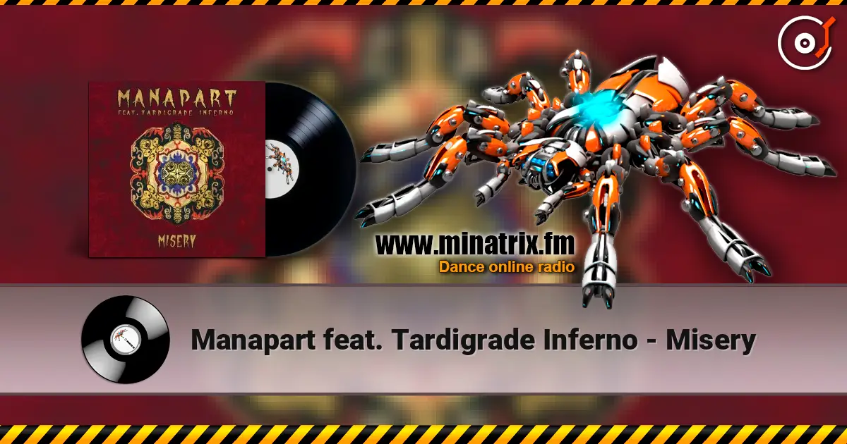 Manapart feat. Tardigrade Inferno - Misery 高品质在线收听 | Minatrix.FM