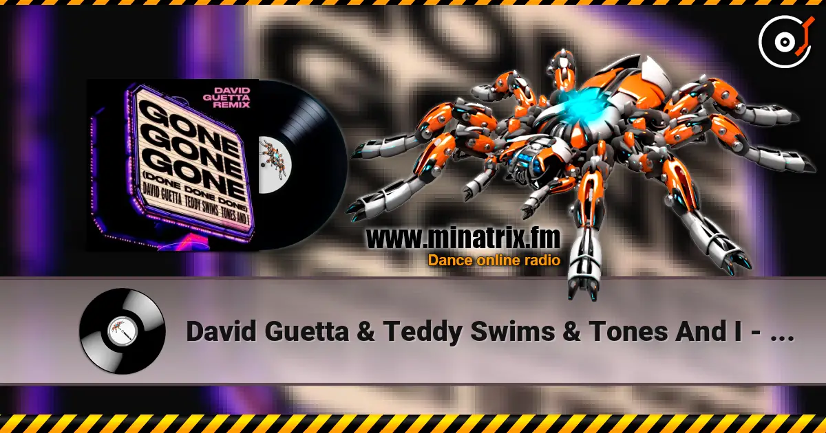 David Guetta & Teddy Swims & Tones And I - Gone Gone Gone (Done Done Done) [David Guetta Remix] 高品质在线收听 | Minatrix.FM