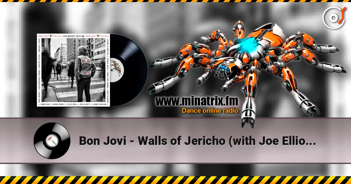 Bon Jovi - Walls of Jericho (with Joe Elliott) 高品质在线收听 | Minatrix.FM