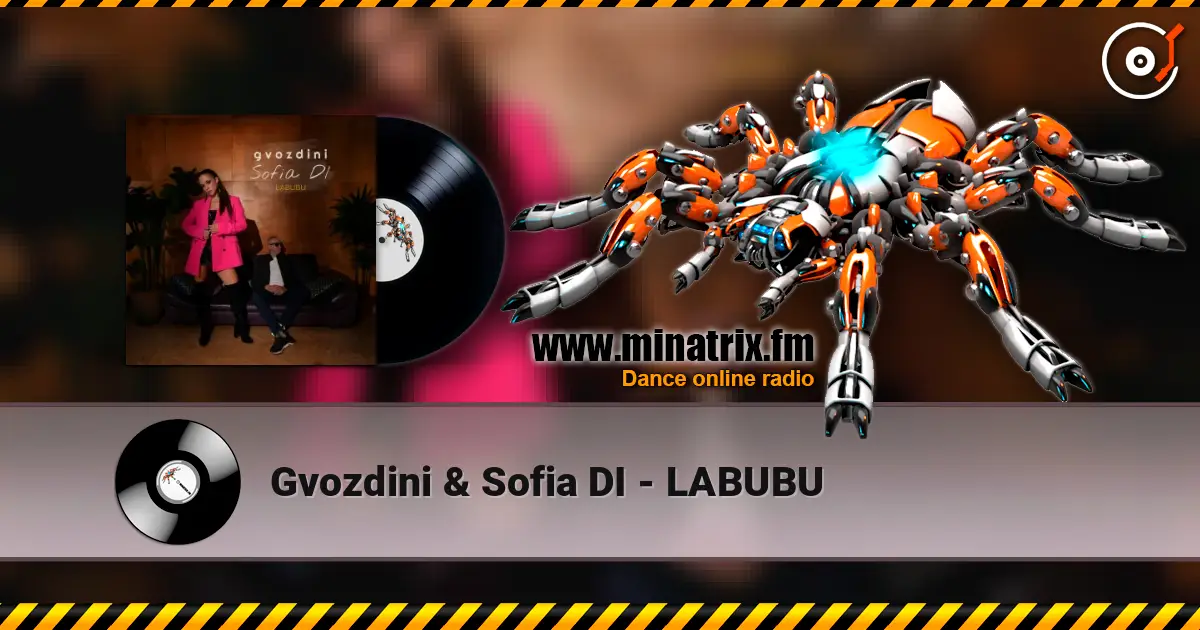 Gvozdini & Sofia DI - LABUBU 高品质在线收听 | Minatrix.FM