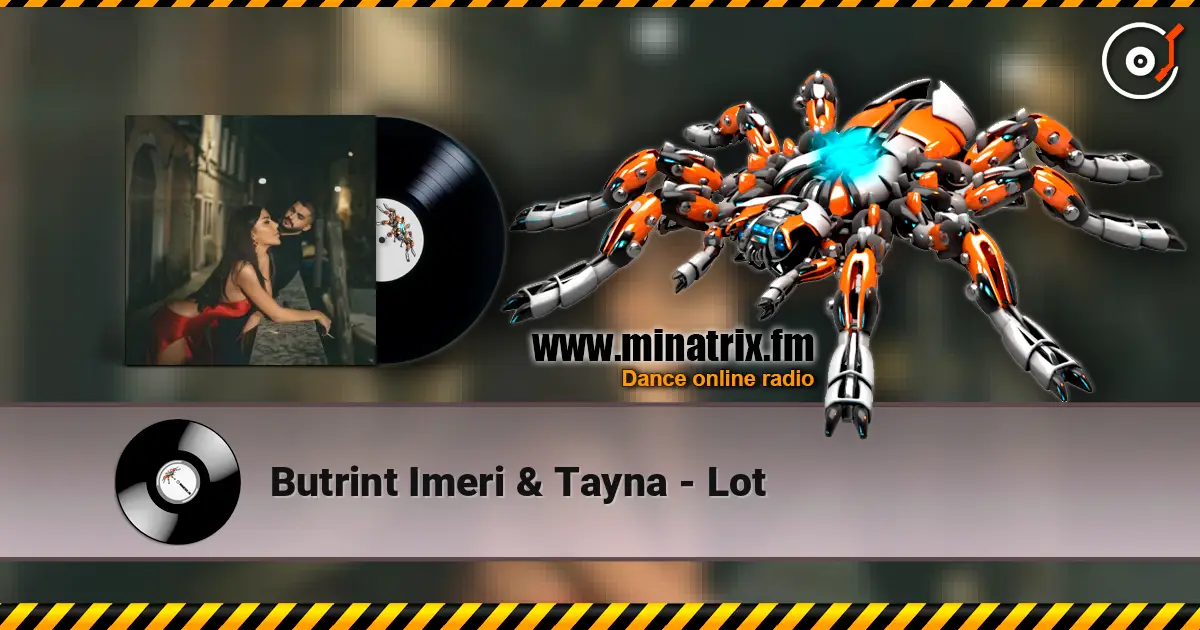 Butrint Imeri & Tayna - Lot 高品质在线收听 | Minatrix.FM