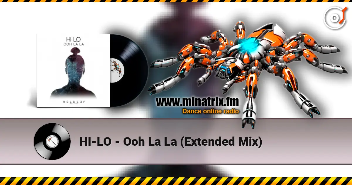 HI-LO - Ooh La La (Extended Mix) 高品质在线收听 | Minatrix.FM