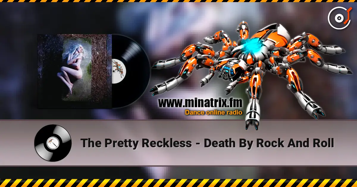 The Pretty Reckless - Death By Rock And Roll 高品质在线收听 | Minatrix.FM