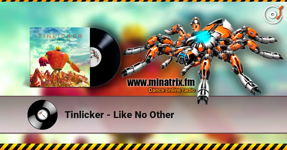 Tinlicker - Like No Other 高品质在线收听 | Minatrix.FM