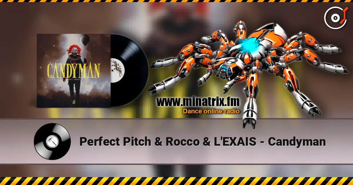 Perfect Pitch & Rocco & L'EXAIS - Candyman 高品质在线收听 | Minatrix.FM